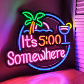 It's 5:00 Somewhere Neon sign